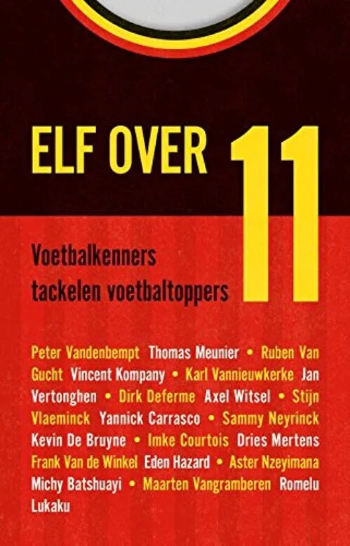 Elf over 11: Voetbalkenners tackelen voetbaltoppers