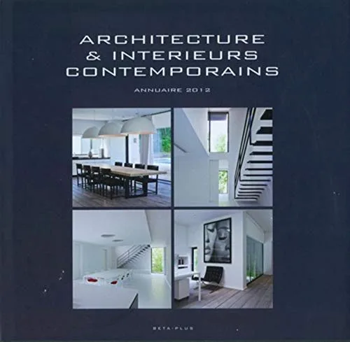 Architecture & intérieurs contemporains : Annuaire 2012