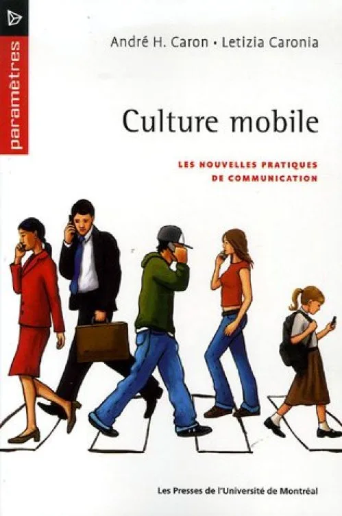 Culture mobile : Les nouvelles pratiques de communication