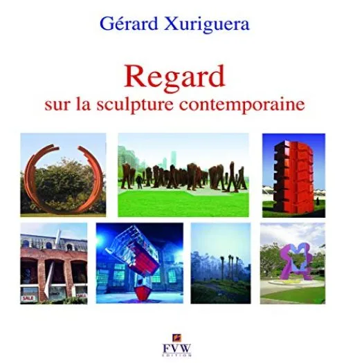 Regard sur la sculpture contemporaine