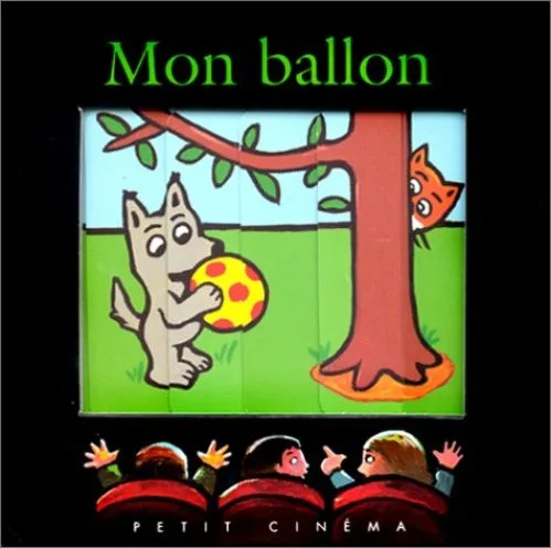 Petit cinéma : Mon ballon
