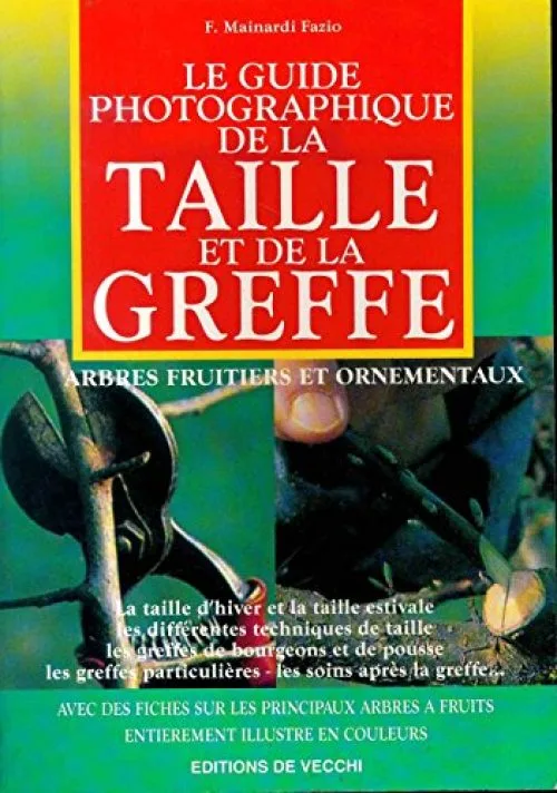 Guide photographique de la taille et de la greffe