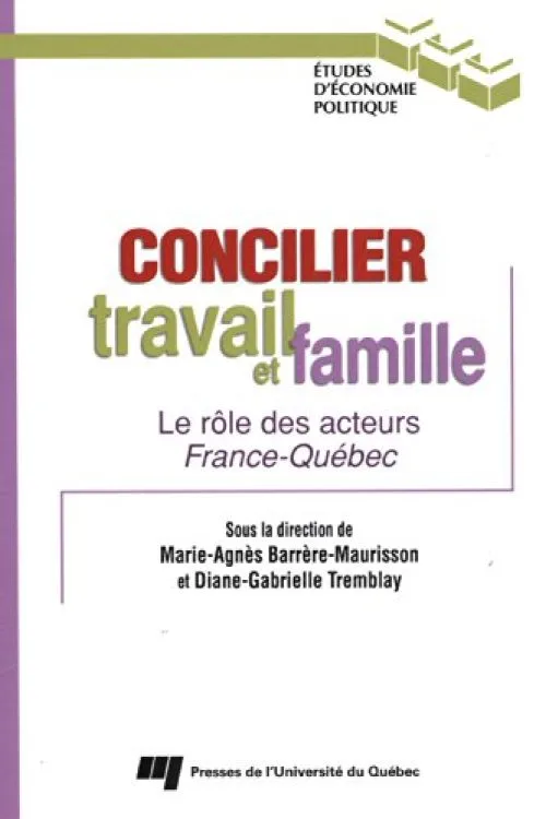 Concilier travail et famille : Le rôle des acteurs France-Québec