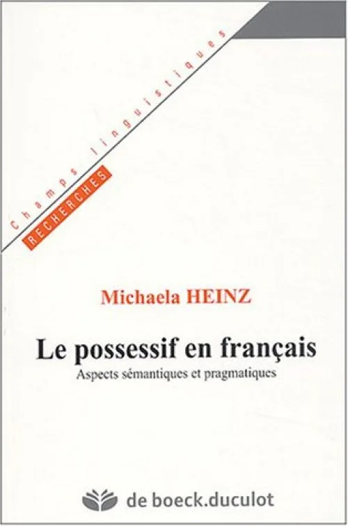 Le possessif en français : Aspects sémantiques et pragmatiques