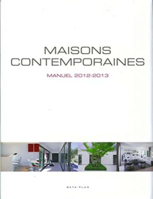 Maisons contemporaines : Manuel, 2012-2013