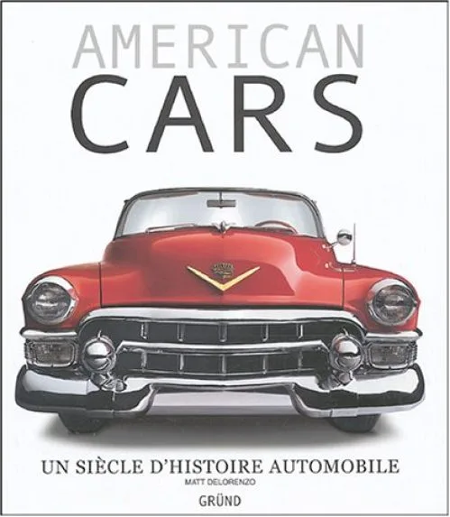 American Cars : Un siècle d'histoire automobile