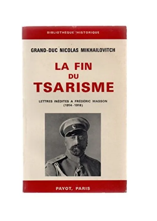 La fin du tsarisme. Lettres inédites à Frédéric Masson (1914-1918) publiées par la Bibliothèque Slave de Paris.