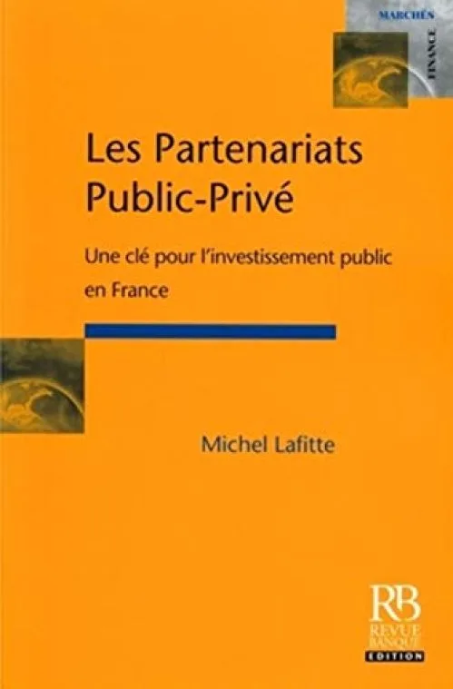 Les partenariats publics-privés: Une clé pour l'investissement public en France
