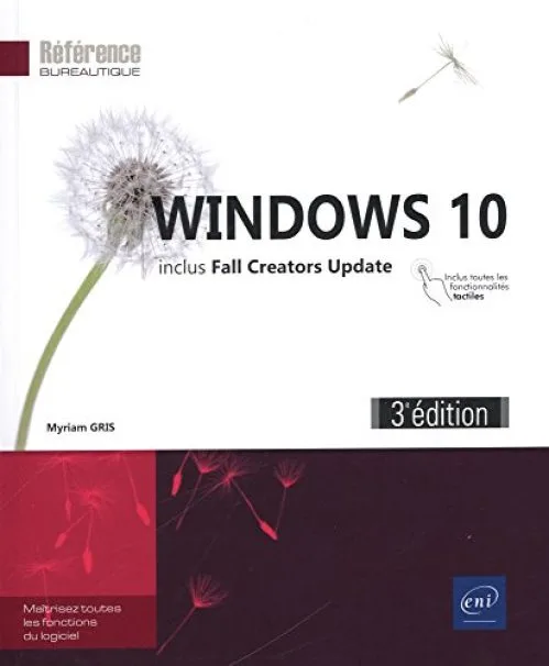 Windows 10 (3e édition) - inclus: Fall Creators Update
