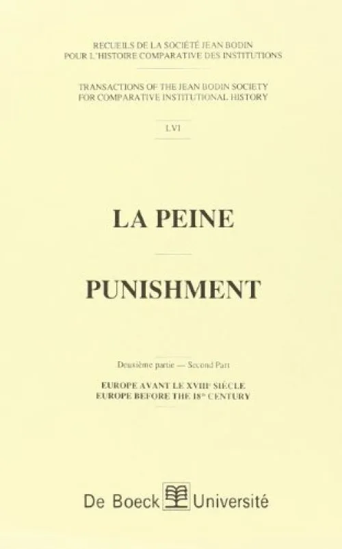 Recueils de la société Jean Bodin. La peine, tome 2