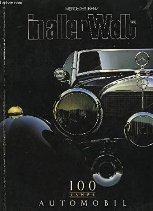 Mercedes-Benz In aller Welt. N°199, 31ème année : 100 jahre automobil. 1886 - 1986