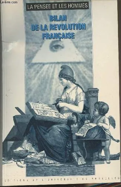 Bilan de la Révolution française. La Pensée et les Hommes