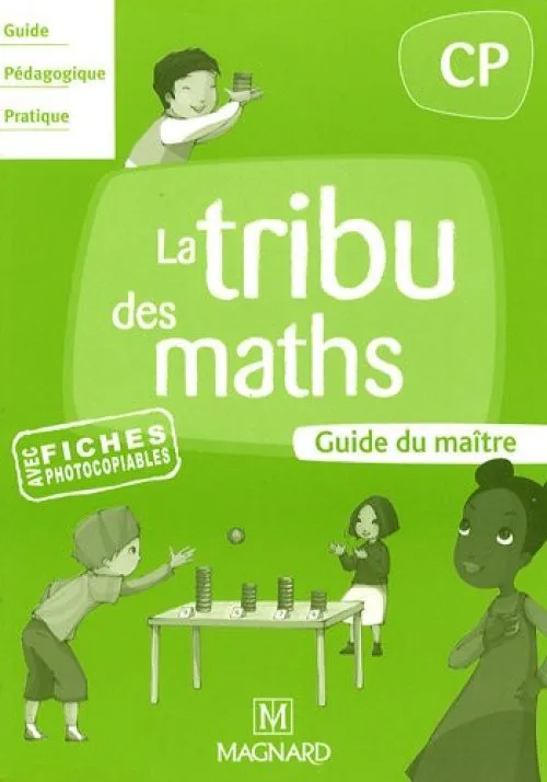 La tribu des maths CP : Guide du maître