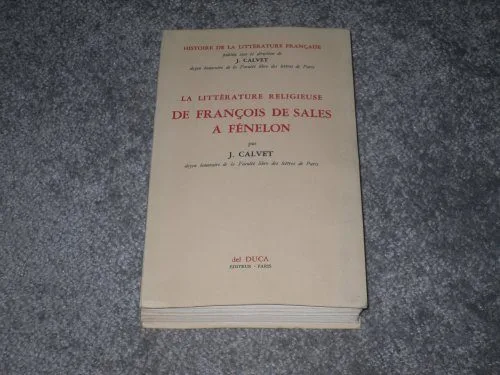 la litterature religieuse de FRANCOIS DE SALES a FENELON ed DEL DUCA 1967