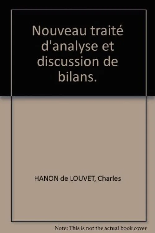 Nouveau traité d'analyse et discussion de bilans.