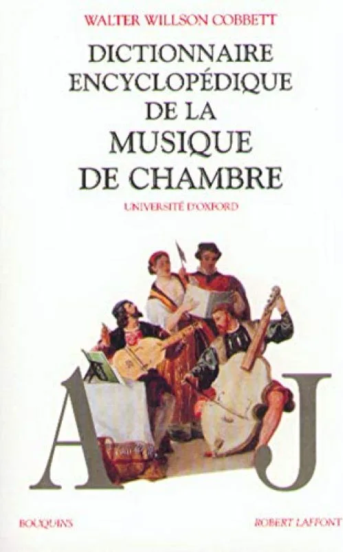 Dictionnaire encyclopédique de la musique de chambre, tome 1 : A-J