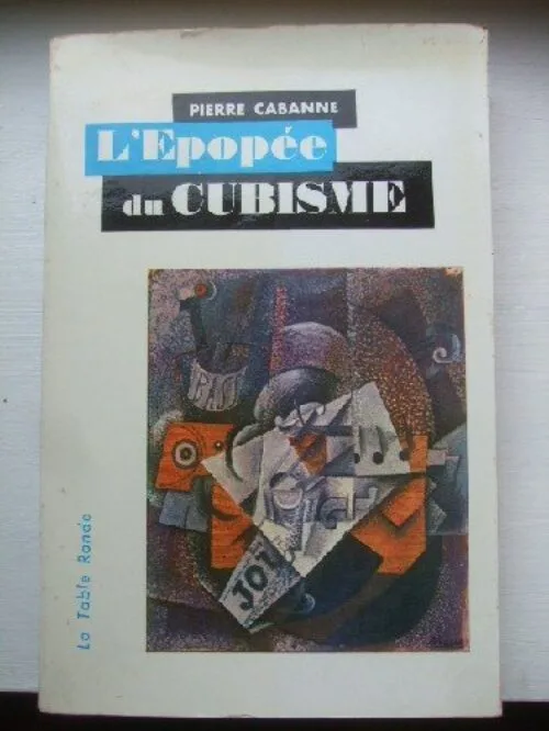 L'Epopée du Cubisme.