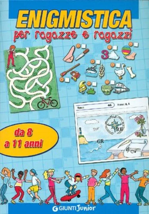 Enigmistica per ragazze e ragazzi. Da 8 a 11 anni