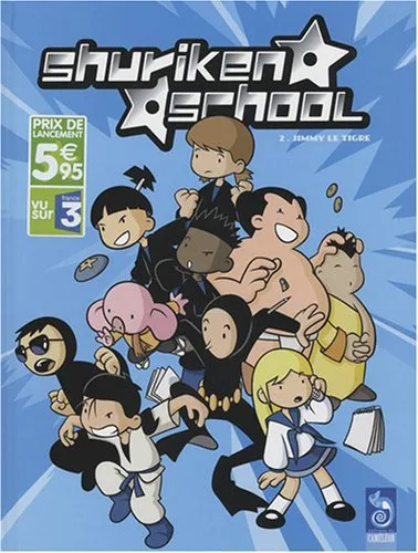 Shuriken School, Tome 2 : Jimmy le tigre