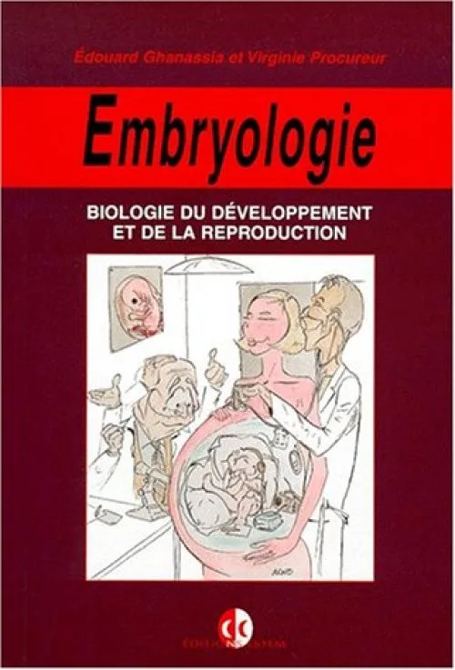 EMBRYOLOGIE. Biologie du développement et de la reproduction