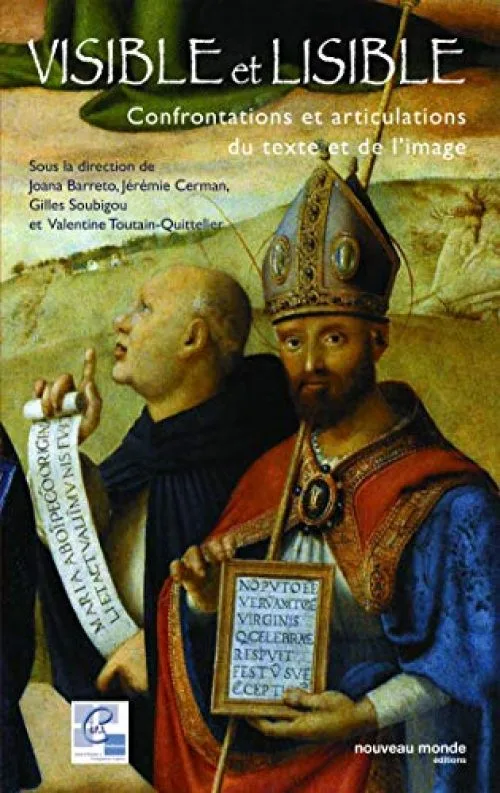 Visible et lisible : Confrontations et articulations du texte et de l'image