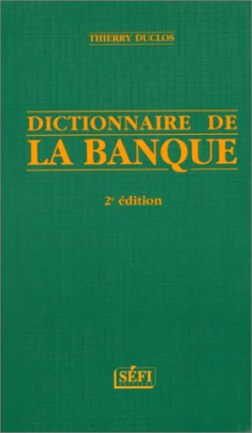 Dictionnaire de la banque, deuxième édition