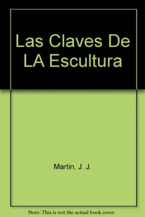 Las Claves De LA Escultura