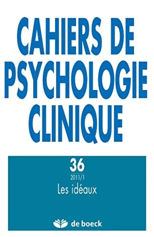 Cahiers de psychologie clinique 2011/1 - no 36 les idéaux
