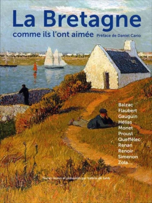 La Bretagne comme ils l'ont aimée