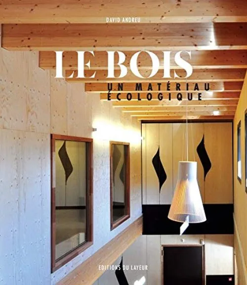 Le bois - Un matériau écologique