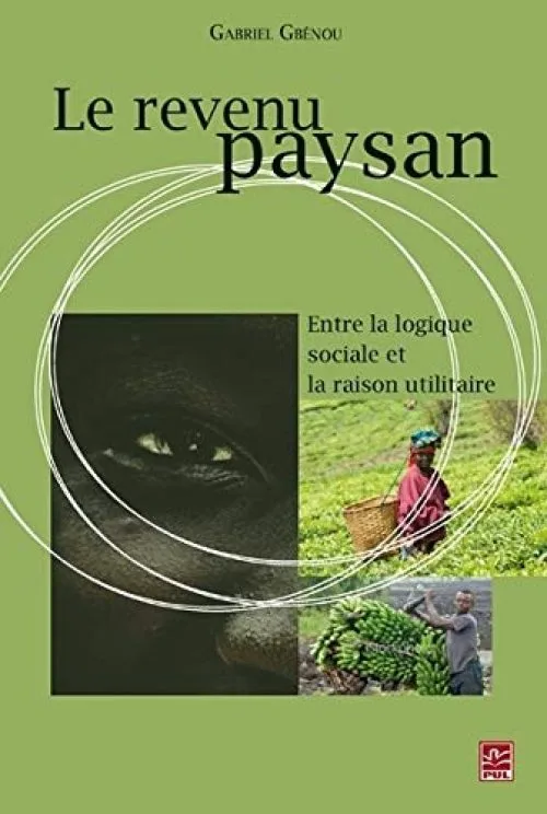 Le revenu paysan : Entre la logique sociale et la raison utilitaire