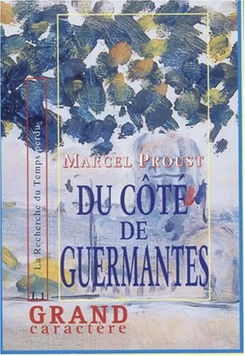 A la recherche du temps perdu, Tome 3 : Le côté de Guermantes : Tome 1