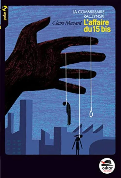 L'affaire du 15 bis - La commissaire Raczynski Tome 1