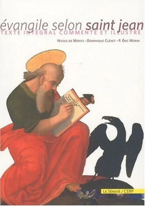 Evangile selon Saint Jean : Texte intégral commenté et illustré