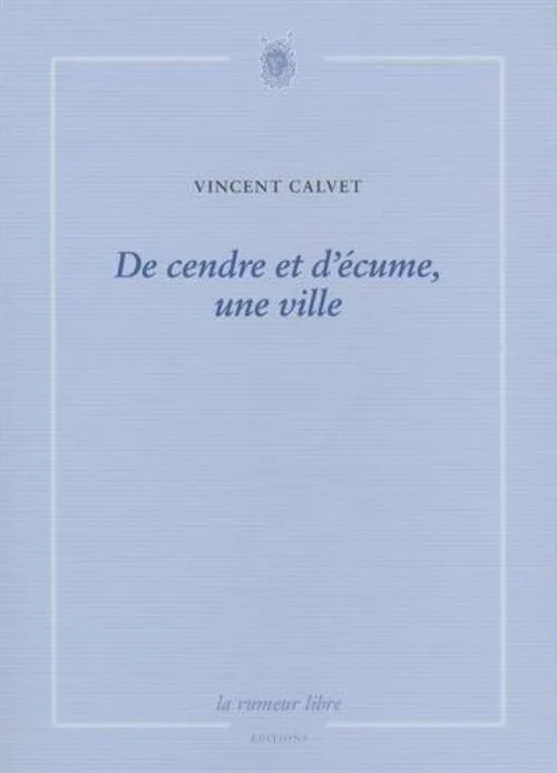 De Cendre et d'Ecume, une Ville