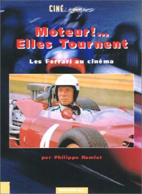 Moteur ! ... Elles tournent : Les Ferrari au cinéma