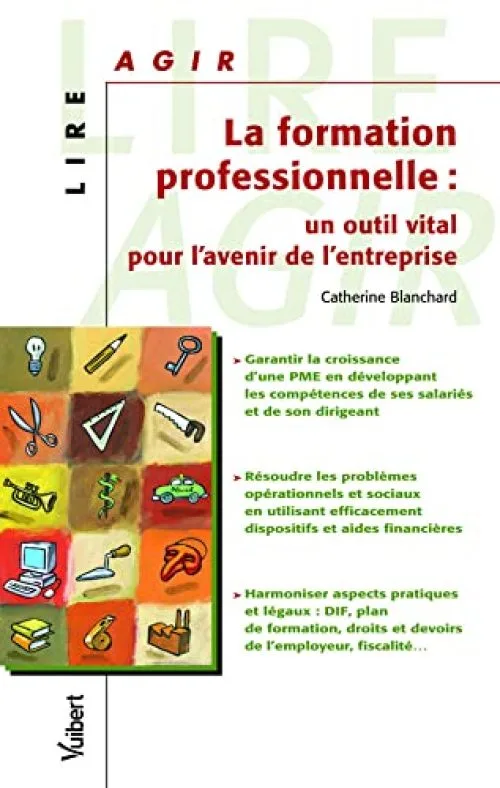 La formation professionnelle : un outil vital pour l'avenir de l'entreprise