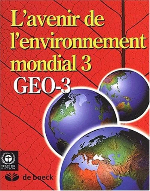 L'avenir de l'environnement mondial 3. GEO 3