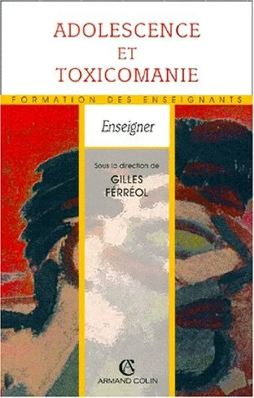 ADOLESCENCE ET TOXICOMANIE (Ancienne Edition)