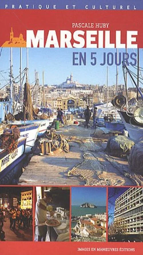 Marseille en 5 jours