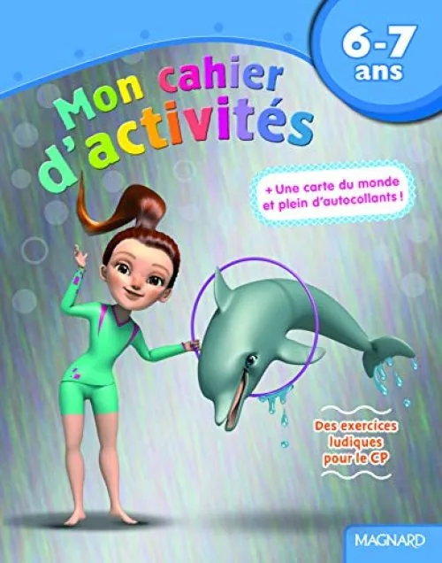 Mon cahier d'activités dauphin : 6-7 ans