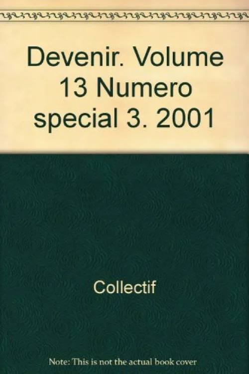 Broché - Devenir. volume 13 numéro spécial 3. 2001