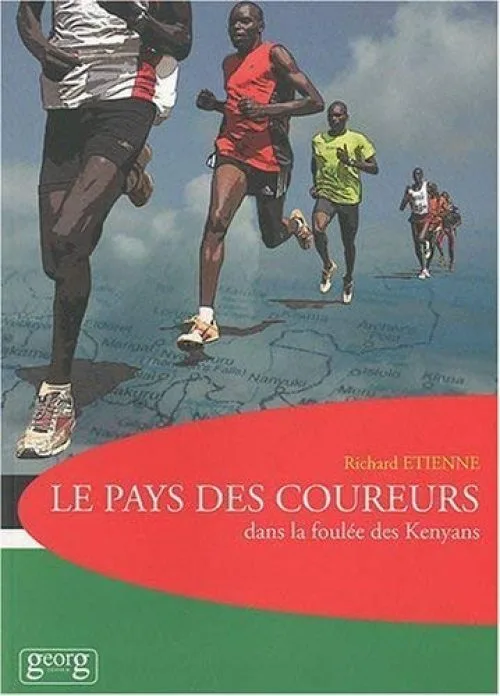 Le pays des coureurs : ... dans la foulée des Kenyans