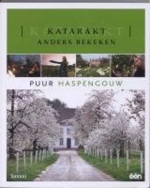 Katarakt bekeken / druk 1: Puur Haspengouw
