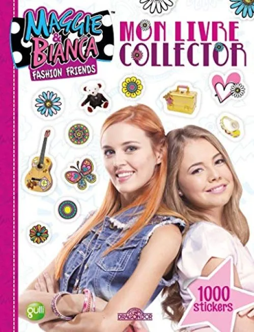 Maggie & Bianca - Mon livre Collector 1 000 stickers
