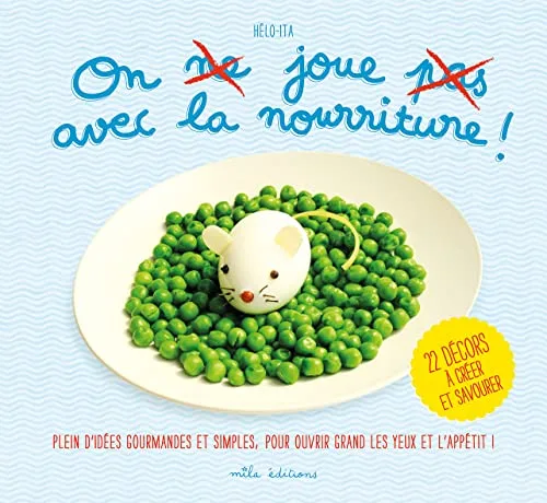 On joue avec la nourriture !: 22 décors à créer et à savourer