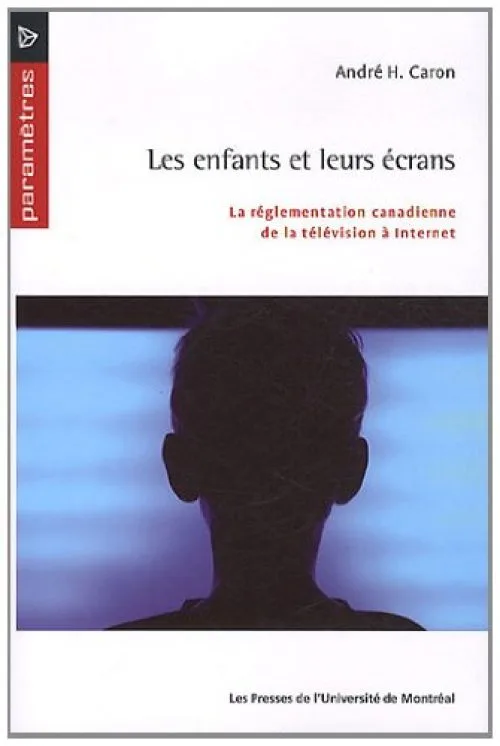 Nos enfants et leurs écrans : La réglementation canadienne de la télévision à Internet