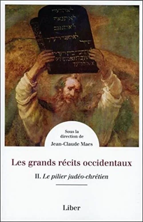 Les grands récits occidentaux Tome 2 - Le pilier judéo-chrétien