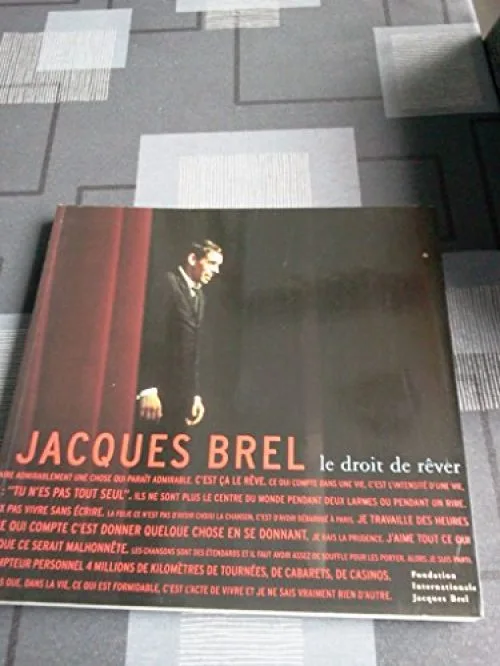 Jacques Brel \ Le droit de rêver"