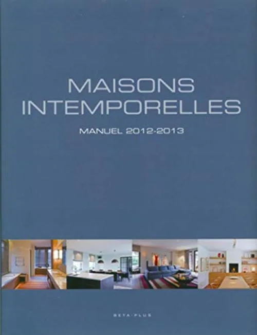 Maisons intemporelles : Manuel, 2012-2013